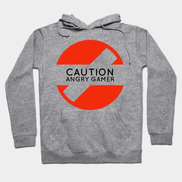 Caution angry gamer #1 Hoodie by GAMINGQUOTES